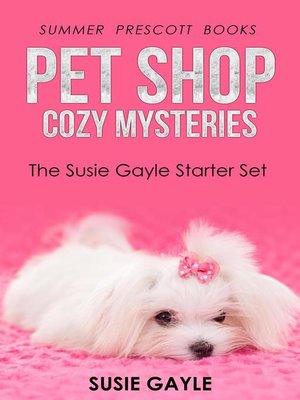cover image of Pet Shop Cozy Mysteries Starter Set, Books 1--4